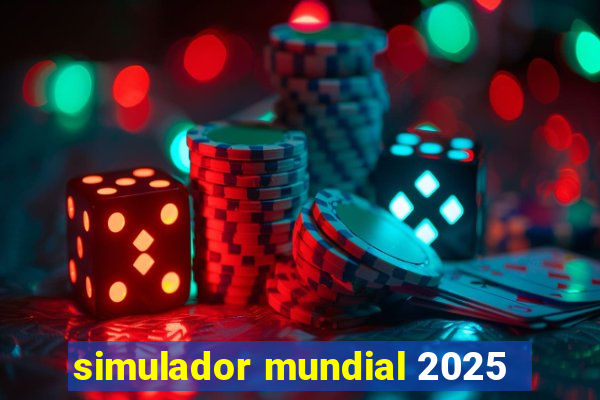 simulador mundial 2025